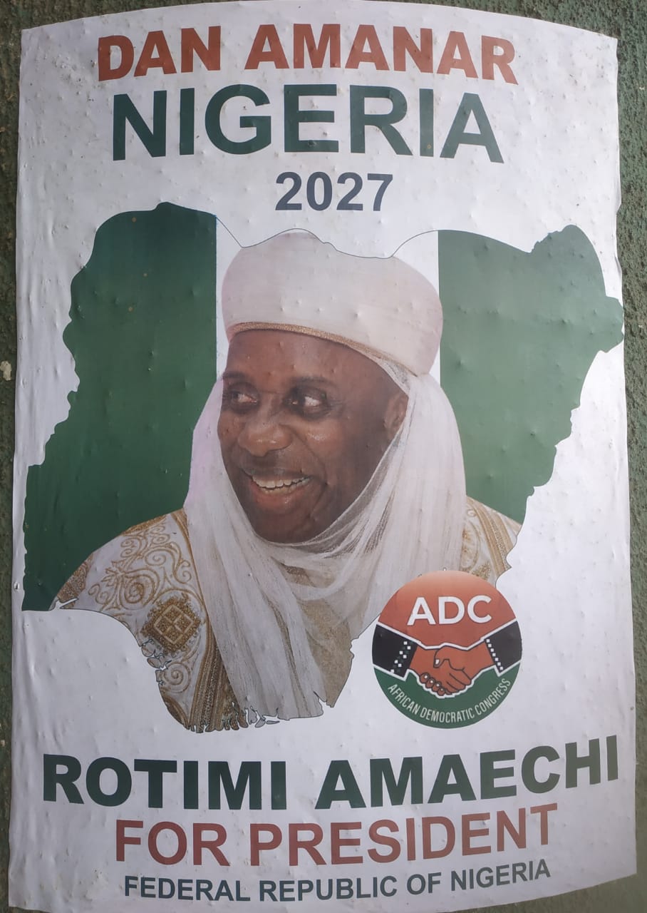 Campaign posters of Rotimi Amaechi appeared across Kano, sparking discussions about the 2027 presidential election.